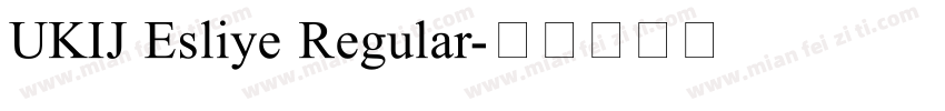 UKIJ Esliye Regular字体转换